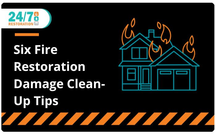 Six Fire Restoration Damage Clean-Up Tips